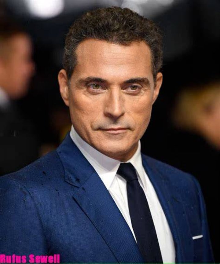 Rufus Sewell Biography; Net Worth, Age, Height, Nationality, Family And