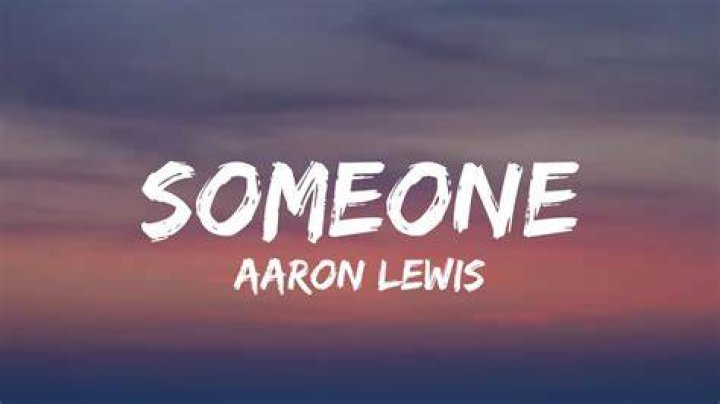 Someone Lyrics Aaron Lewis YouTube